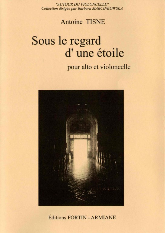 Under the gaze of a star by Antoine Tisné for viola and cello Under the gaze of a star by Antoine Tisné for viola and cello