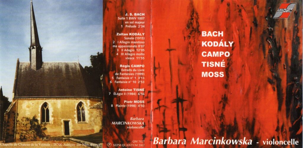 KODALY, CAMPO, TISNÉ ET MOSS Barbara Marcinkowska (Violoncelle) 2001